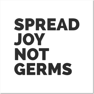 Spread Joy Not Germs Posters and Art